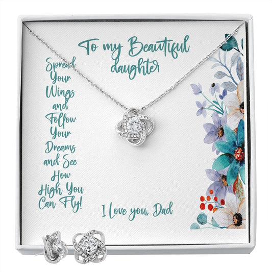To My Beautiful Daughter, I am So Proud of You Gift, Love Knot Earrings and Necklace, Spread Your Wings Follow Your Dreams with Message Card