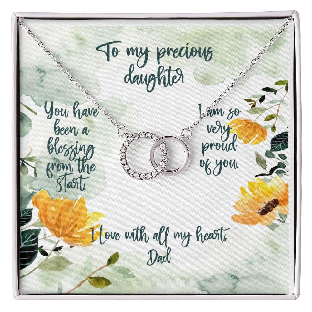 To My Precious Daughter Gift - You have been a Blessing From the Start - From Dad
